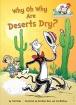 Why Oh Why Are Deserts Dry? : All About Deserts (cat In The Hat's Learning Library)