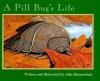 A Pill Bug's Life : OUT OF PRINT