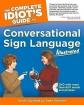 Complete Idiot's Guide to Conversational Sign Language