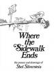Where the Sidewalk Ends : Poems and Drawings