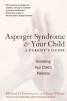 Asperger Syndrome and Your Child : A Parent