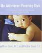 Attachment Parenting Book: A Commonsense Guide to Understanding and Nurturing Your Baby
