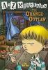 A to Z Mysteries 15 : The Orange Outlaw
