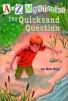 A to Z Mysteries 17: The Quicksand Question