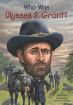 Who Was Ulysses S. Grant? ( Who Was...? (Paperback) ) 