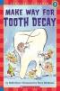 Make Way for Tooth Decay