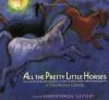 All the Pretty Horses: A Traditional Lullaby 