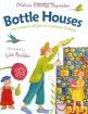 Bottle Houses : The Creative World of Grandma Prisbrey