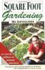 Square Foot Gardening : OUT OF PRINT see New Version 1579548563