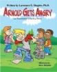 Arnold Gets Angry : An Emotional Literacy Book