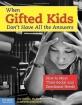 When Gifted Kids Don't Have All the Answers : How to Meet Their Social and Emotional Needs