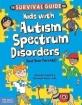 Survival Guide for Kids with Autism Spectrum Disorders (And Their Parents), The 