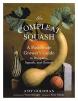 Compleat Squash : A Passionate Grower