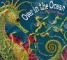Over in the Ocean : In a Coral Reef