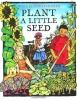Plant a Little Seed 