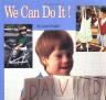We Can Do It!  (Children living with Spina Bifida, Down Syndrome, Cerebral Palsy, or Blindness)