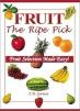 Fruit - The Ripe Pick: Fruit Selection Made Easy