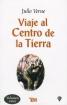 Viaje al Centro de la Tierra = A Journey to the Center of the Earth (Spanish Edition)