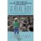 Real Boy : A True Story of Autism, Early Intervention, and Recovery, A