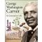 George Washington Carver: An Innovative Life