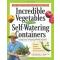 Incredible Vegetables from Self-Watering Containers: Using Ed